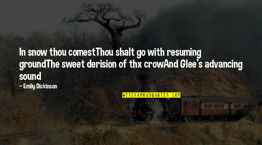 Snow's Quotes By Emily Dickinson: In snow thou comestThou shalt go with resuming Snow's Quotes By Emily Dickinson: In snow thou comestThou shalt go with resuming