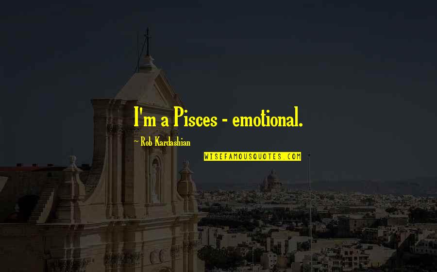 Snr Stock Quotes By Rob Kardashian: I'm a Pisces - emotional. Snr Stock Quotes By Rob Kardashian: I'm a Pisces - emotional.