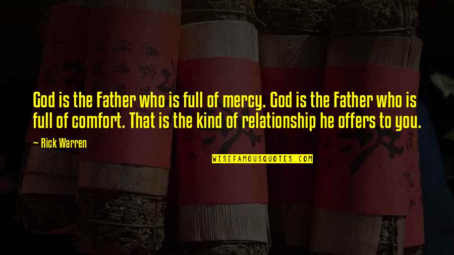 Snuffing Quotes By Rick Warren: God is the Father who is full of