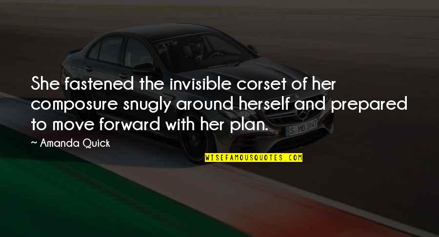 Snugly Quotes By Amanda Quick: She fastened the invisible corset of her composure