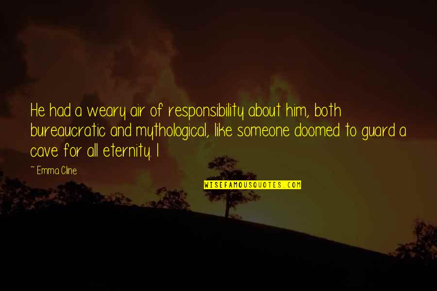 So A Man Thinketh Quotes By Emma Cline: He had a weary air of responsibility about