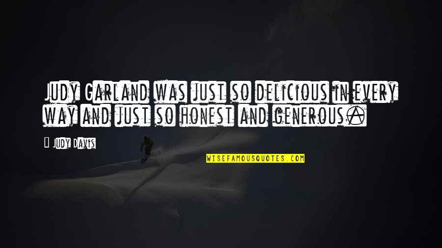 So Delicious Quotes By Judy Davis: Judy Garland was just so delicious in every