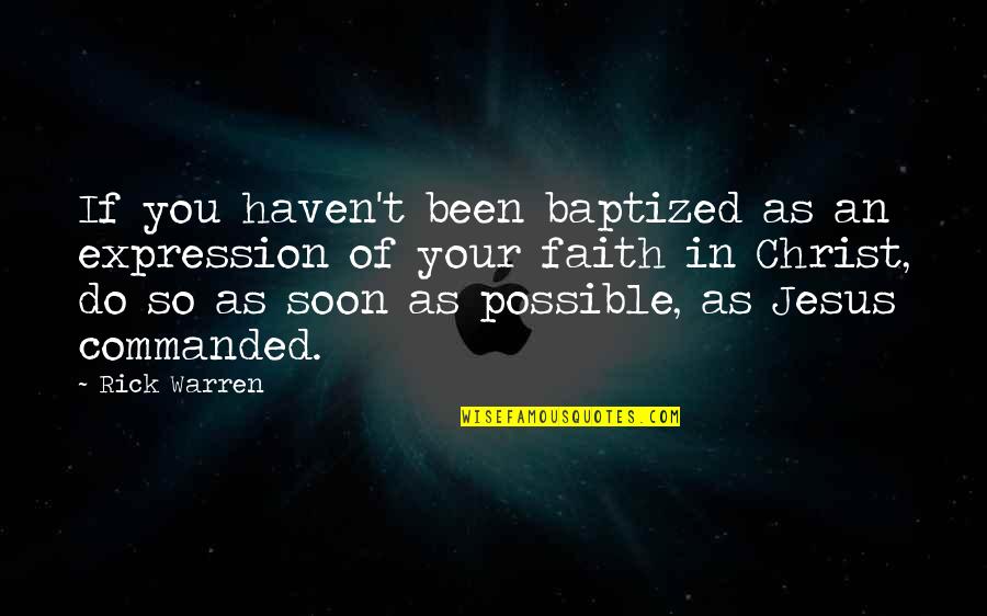 So Do You Quotes By Rick Warren: If you haven't been baptized as an expression