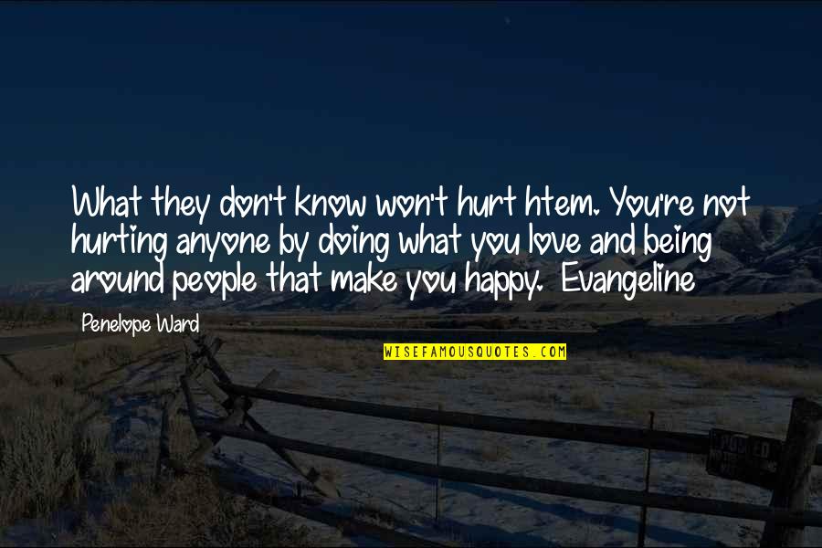 So Happy In Love Quotes By Penelope Ward: What they don't know won't hurt htem. You're