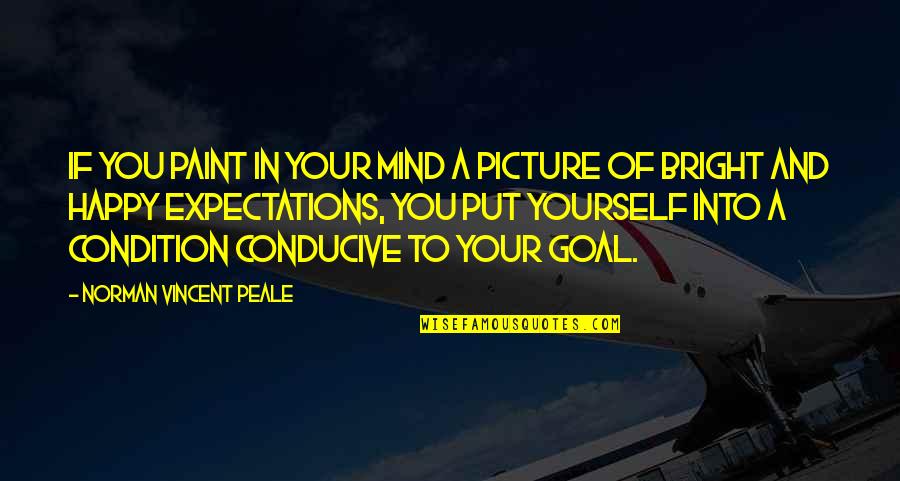 So Happy Picture Quotes By Norman Vincent Peale: If you paint in your mind a picture