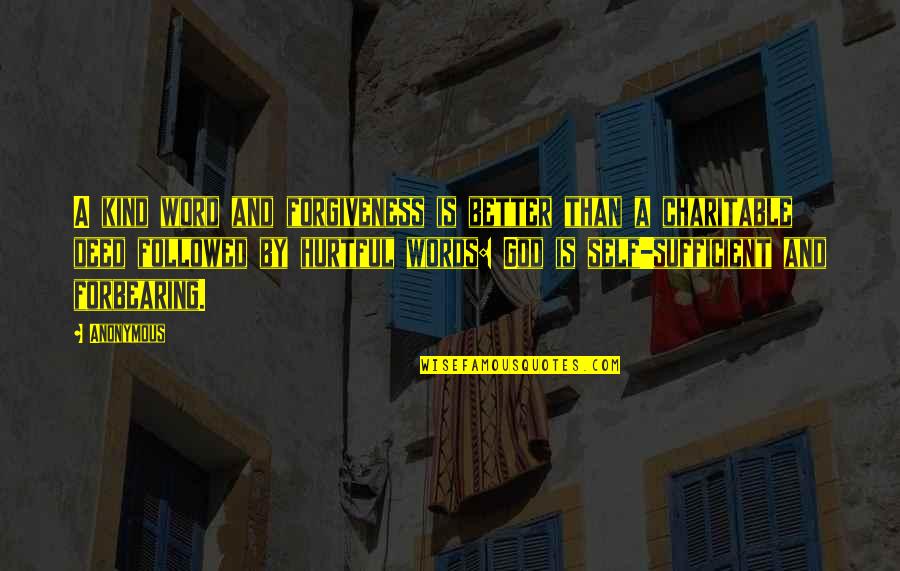 So Hurtful Quotes By Anonymous: A kind word and forgiveness is better than So Hurtful Quotes By Anonymous: A kind word and forgiveness is better than