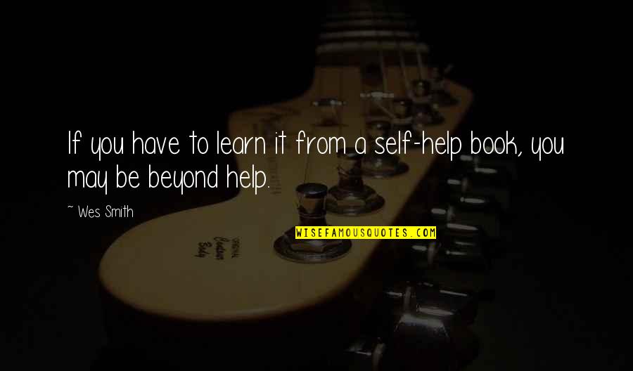 So Icey Quotes By Wes Smith: If you have to learn it from a