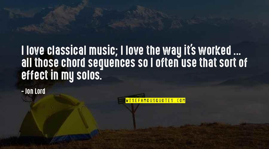 So In Love Quotes By Jon Lord: I love classical music; I love the way