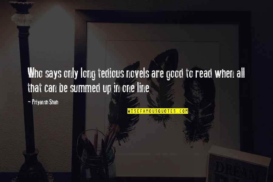 So Long For Now Quote Quotes By Priyansh Shah: Who says only long tedious novels are good