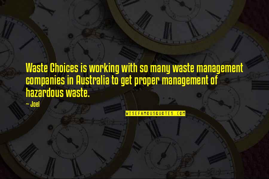 So Many Choices Quotes By Joel: Waste Choices is working with so many waste