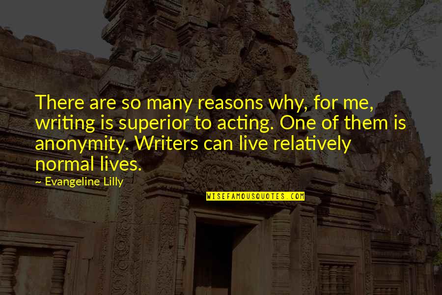 So Many Reasons Quotes By Evangeline Lilly: There are so many reasons why, for me, So Many Reasons Quotes By Evangeline Lilly: There are so many reasons why, for me,