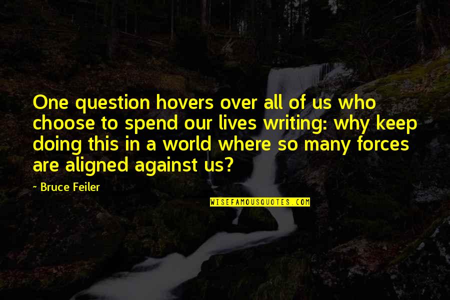 So Over This Quotes By Bruce Feiler: One question hovers over all of us who