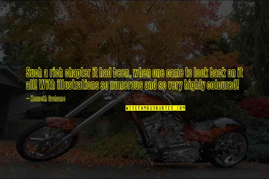 So Rich Quotes By Kenneth Grahame: Such a rich chapter it had been, when So Rich Quotes By Kenneth Grahame: Such a rich chapter it had been, when