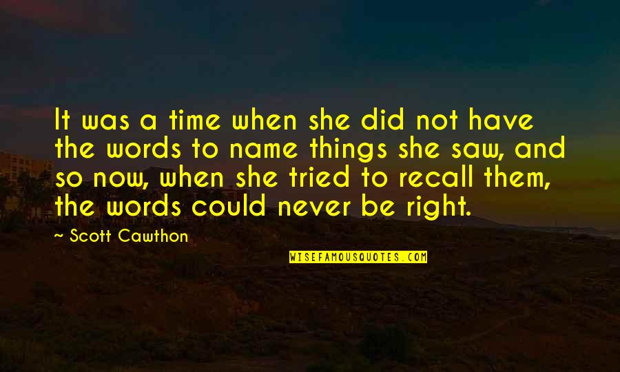 So She Did Quotes By Scott Cawthon: It was a time when she did not So She Did Quotes By Scott Cawthon: It was a time when she did not
