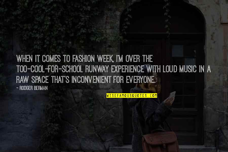 So Thats Cool Quotes By Rodger Berman: When it comes to Fashion Week, I'm over So Thats Cool Quotes By Rodger Berman: When it comes to Fashion Week, I'm over