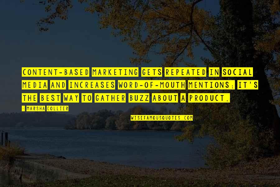 So Thats The Buzz Quotes By Marsha Collier: Content-based marketing gets repeated in social media and So Thats The Buzz Quotes By Marsha Collier: Content-based marketing gets repeated in social media and