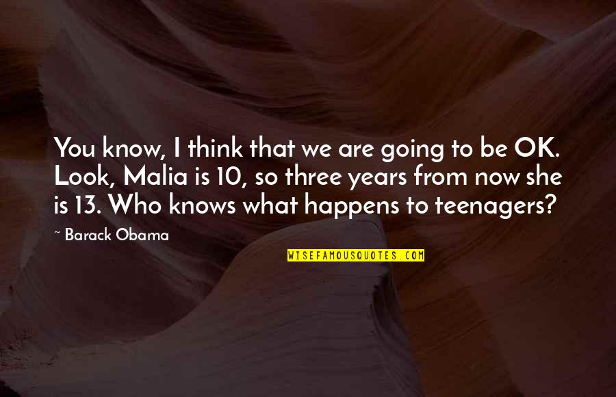 So What Now Quotes By Barack Obama: You know, I think that we are going So What Now Quotes By Barack Obama: You know, I think that we are going