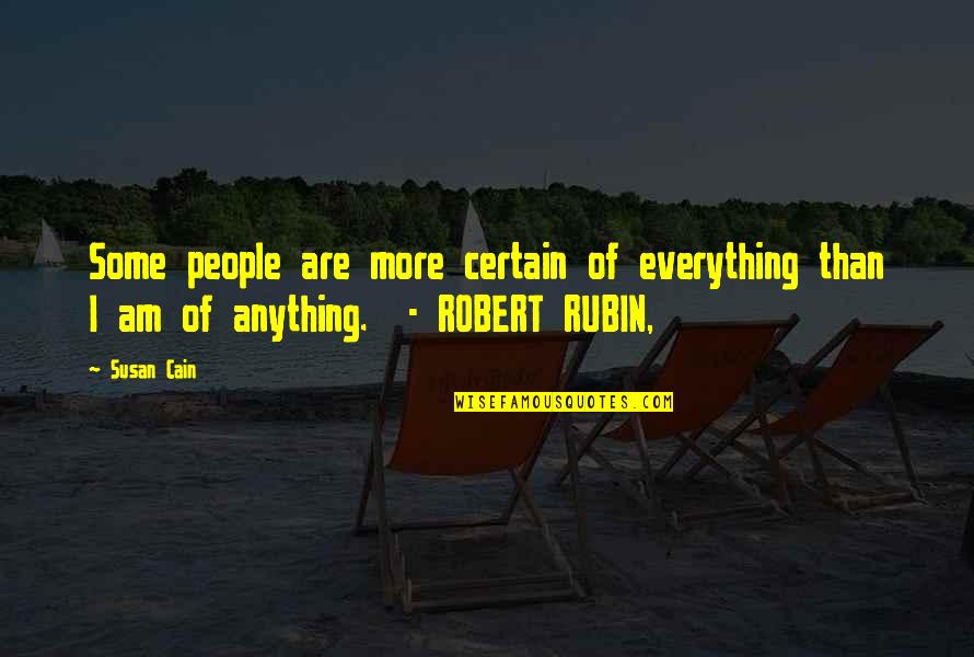 Soames Quotes By Susan Cain: Some people are more certain of everything than
