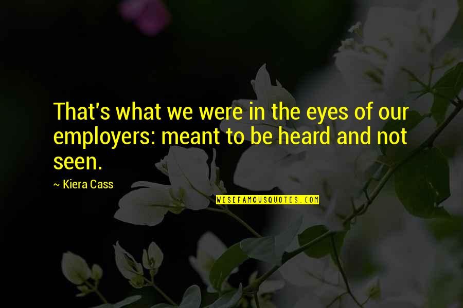 Soares Basto Quotes By Kiera Cass: That's what we were in the eyes of