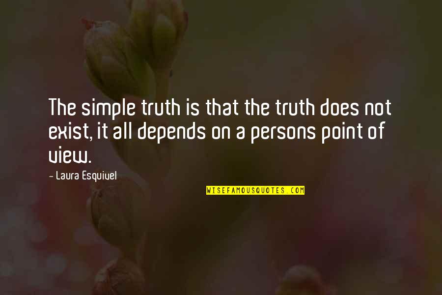 Sob E Barat Quotes By Laura Esquivel: The simple truth is that the truth does