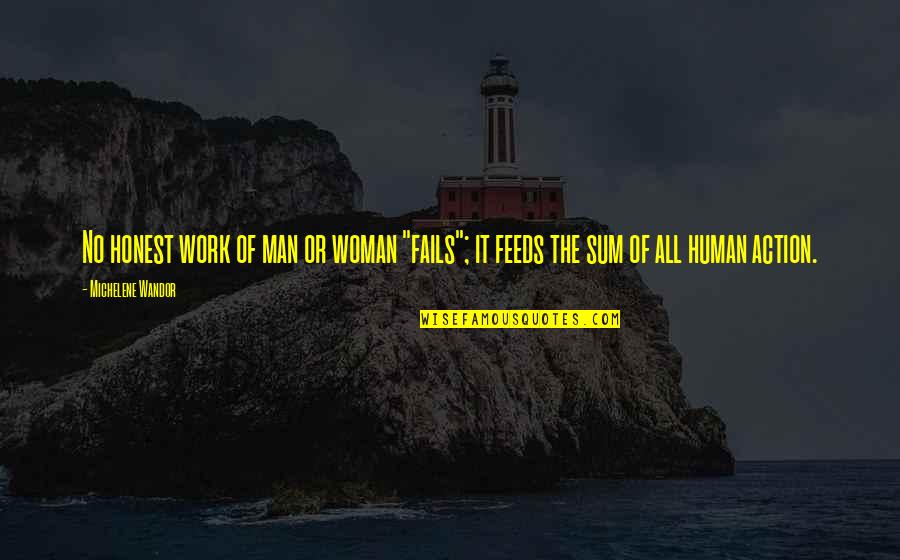 Sob E Barat Quotes By Michelene Wandor: No honest work of man or woman "fails";