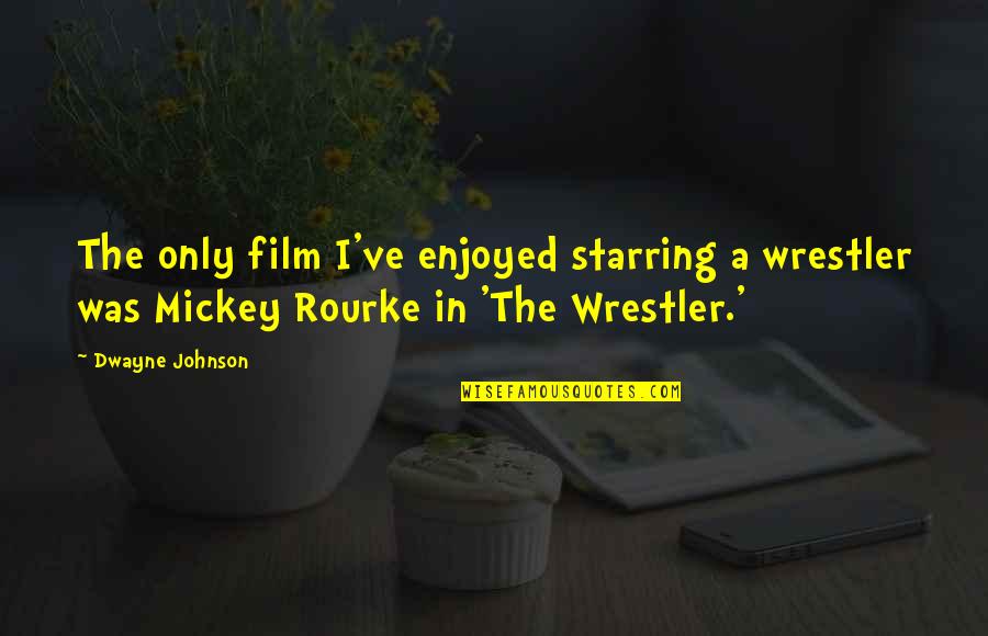 Sobek Quotes By Dwayne Johnson: The only film I've enjoyed starring a wrestler Sobek Quotes By Dwayne Johnson: The only film I've enjoyed starring a wrestler