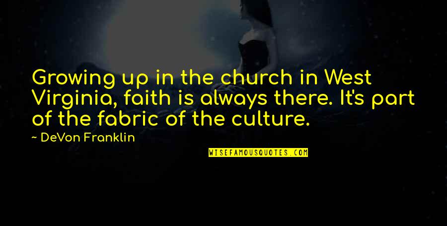 Soberania Definicion Quotes By DeVon Franklin: Growing up in the church in West Virginia,