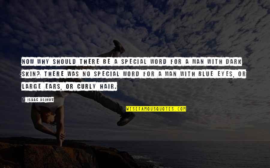 Sobersis Quotes By Isaac Asimov: Now why should there be a special word Sobersis Quotes By Isaac Asimov: Now why should there be a special word