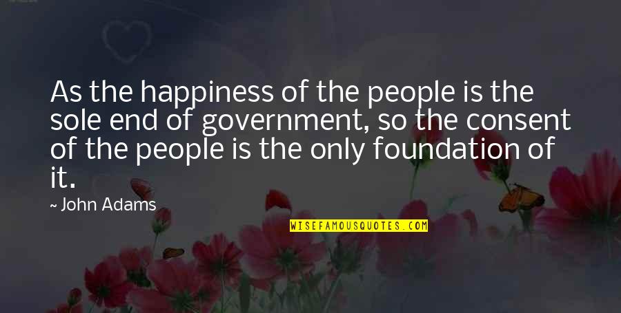 Sobral Online Quotes By John Adams: As the happiness of the people is the