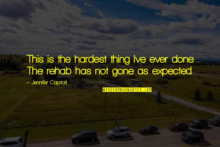 Sobrang Quotes By Jennifer Capriati: This is the hardest thing I've ever done. Sobrang Quotes By Jennifer Capriati: This is the hardest thing I've ever done.