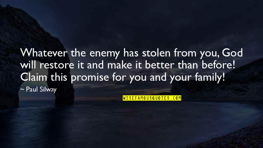 Sobranie Quotes By Paul Silway: Whatever the enemy has stolen from you, God Sobranie Quotes By Paul Silway: Whatever the enemy has stolen from you, God