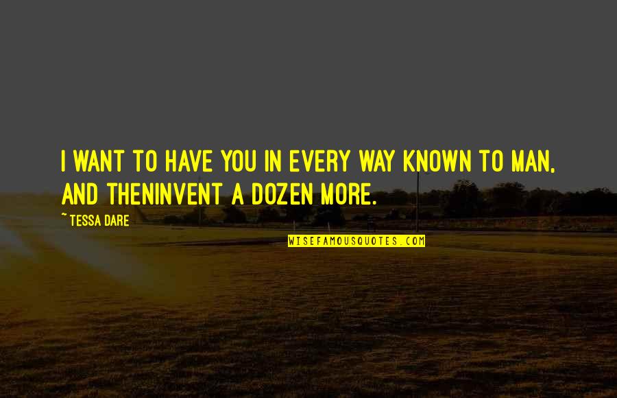 Sobrantes De La Quotes By Tessa Dare: I want to have you in every way