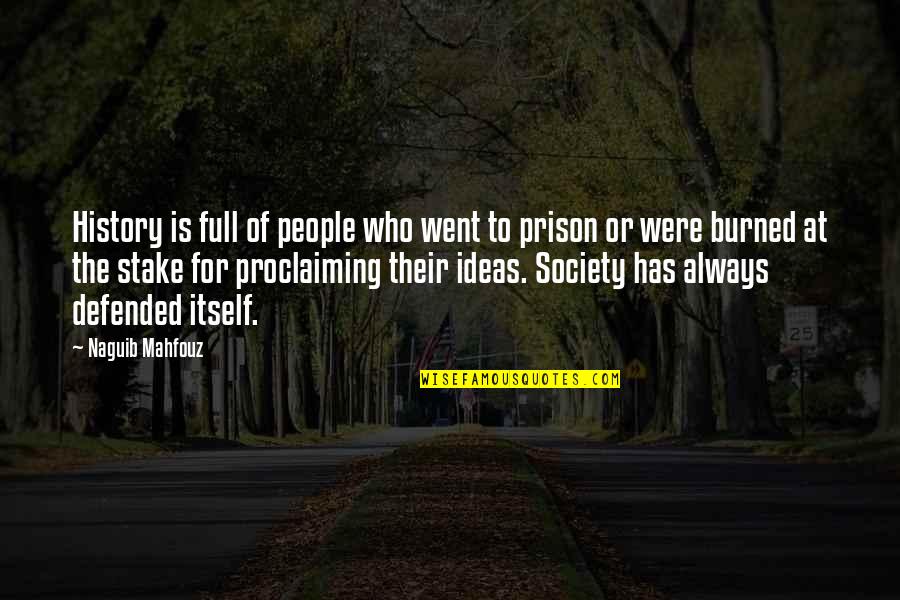Sobrecogedor En Quotes By Naguib Mahfouz: History is full of people who went to