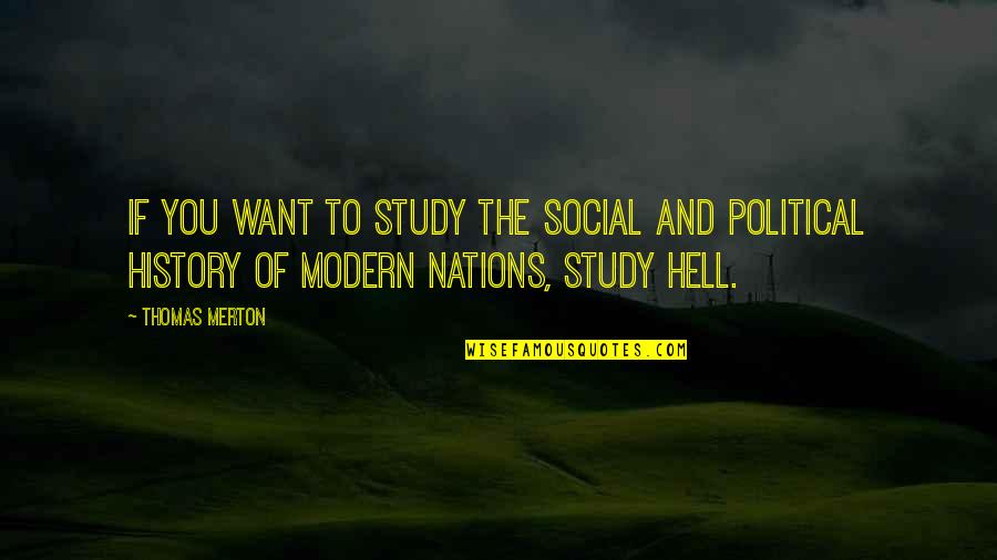 Sobrecogida Quotes By Thomas Merton: If you want to study the social and