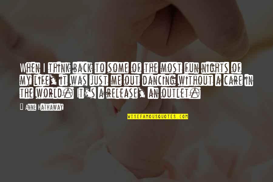Sobreentendido En Quotes By Anne Hathaway: When I think back to some of the