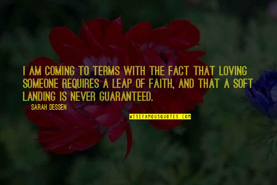 Sobrenatural Dublado Quotes By Sarah Dessen: I am coming to terms with the fact Sobrenatural Dublado Quotes By Sarah Dessen: I am coming to terms with the fact