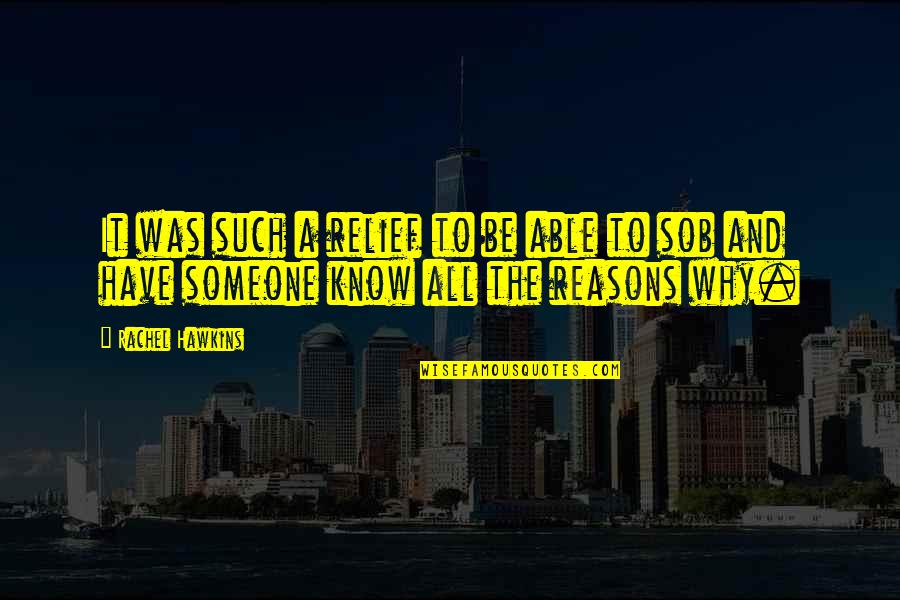 Sob'rer Quotes By Rachel Hawkins: It was such a relief to be able