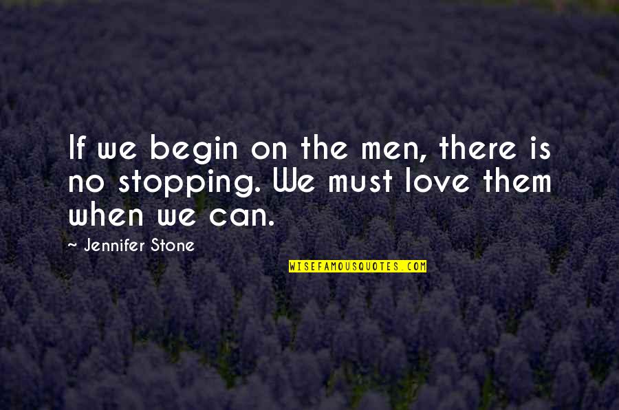 Sobresaliente Quotes By Jennifer Stone: If we begin on the men, there is