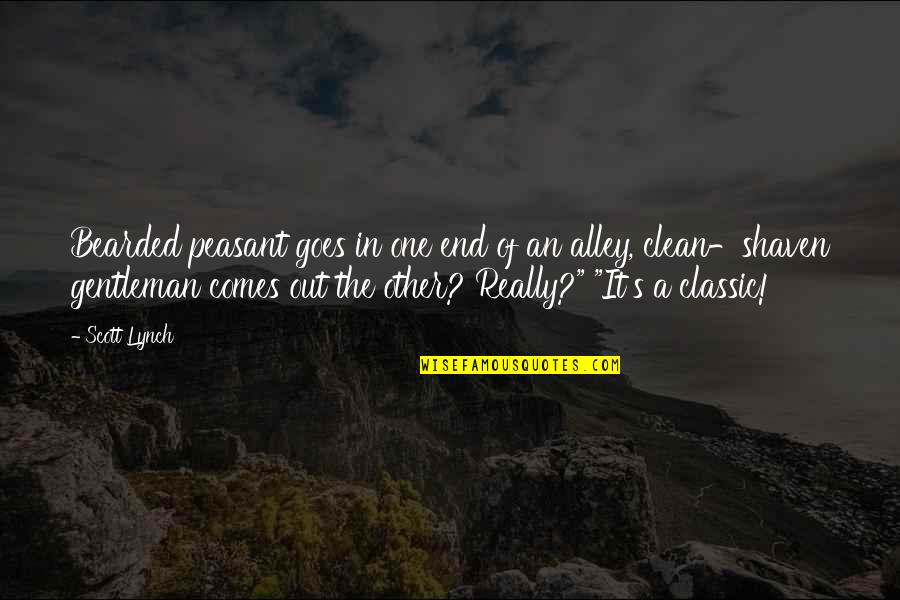 Sobrevivir Definicion Quotes By Scott Lynch: Bearded peasant goes in one end of an Sobrevivir Definicion Quotes By Scott Lynch: Bearded peasant goes in one end of an