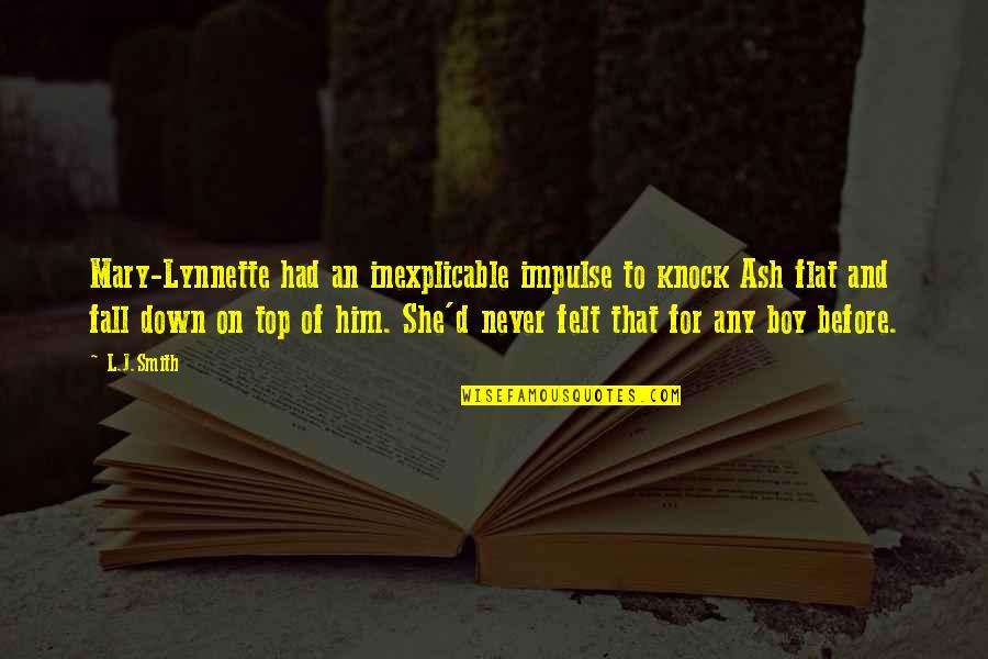 Sobriety And Recovery Quotes By L.J.Smith: Mary-Lynnette had an inexplicable impulse to knock Ash Sobriety And Recovery Quotes By L.J.Smith: Mary-Lynnette had an inexplicable impulse to knock Ash
