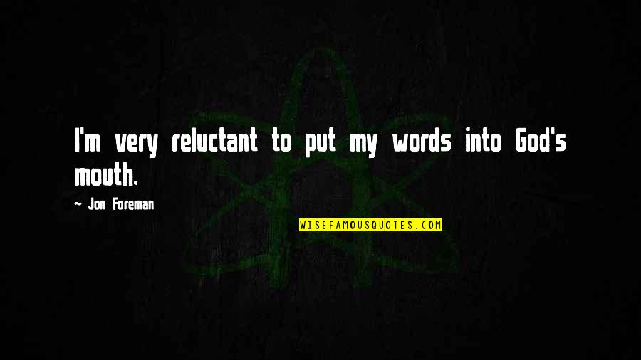 Sobriquet Quotes By Jon Foreman: I'm very reluctant to put my words into