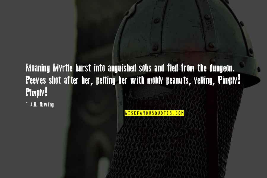 Sobs Quotes By J.K. Rowling: Moaning Myrtle burst into anguished sobs and fled Sobs Quotes By J.K. Rowling: Moaning Myrtle burst into anguished sobs and fled