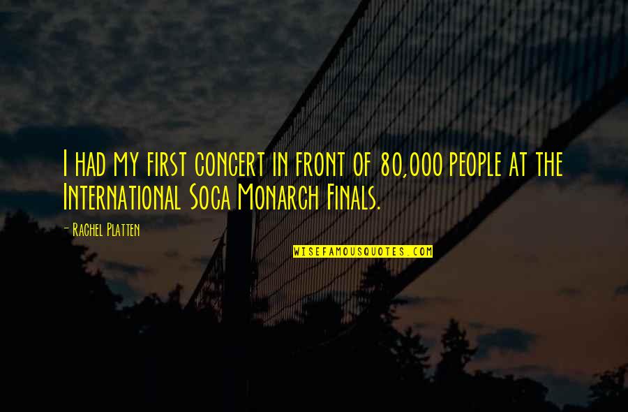 Soca Quotes By Rachel Platten: I had my first concert in front of Soca Quotes By Rachel Platten: I had my first concert in front of
