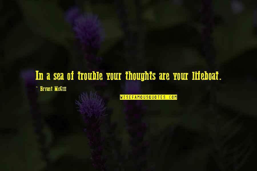 Soccer Defensive Quotes By Bryant McGill: In a sea of trouble your thoughts are Soccer Defensive Quotes By Bryant McGill: In a sea of trouble your thoughts are