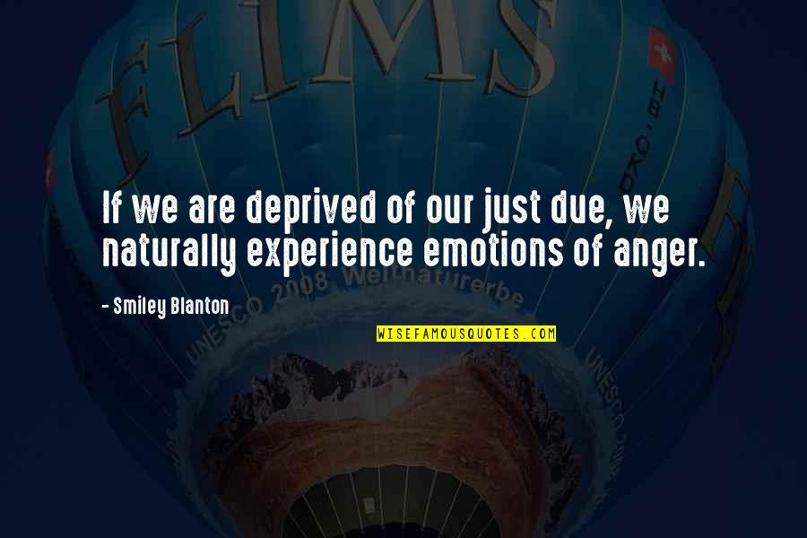 Soccer Smack Talk Quotes By Smiley Blanton: If we are deprived of our just due,