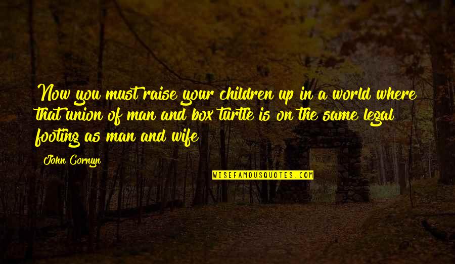 Sochta Hu Quotes By John Cornyn: Now you must raise your children up in Sochta Hu Quotes By John Cornyn: Now you must raise your children up in