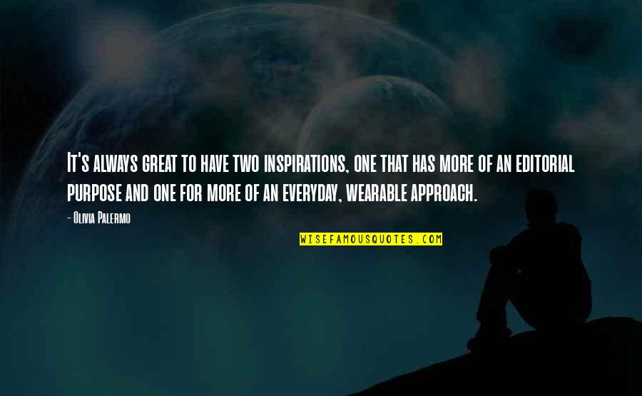 Social Anxiety Famous Quotes By Olivia Palermo: It's always great to have two inspirations, one