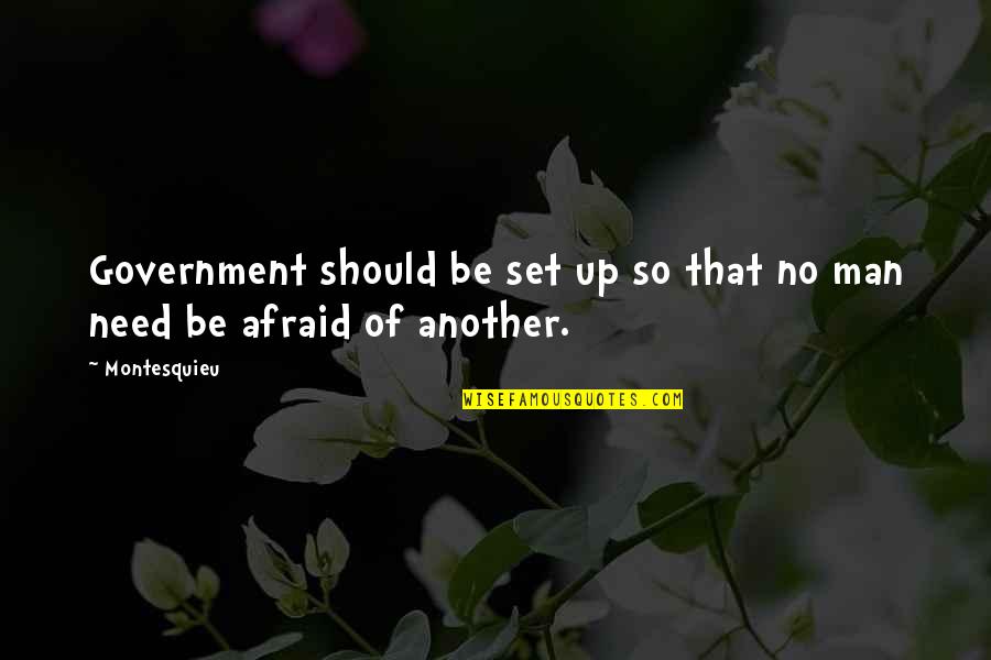 Social Class In Great Expectations Quotes By Montesquieu: Government should be set up so that no
