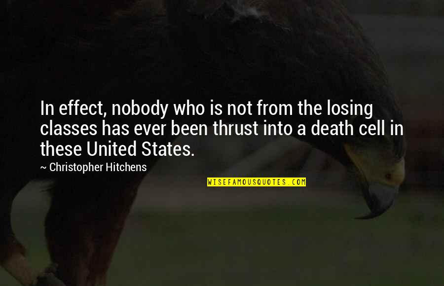 Social Class Quotes By Christopher Hitchens: In effect, nobody who is not from the