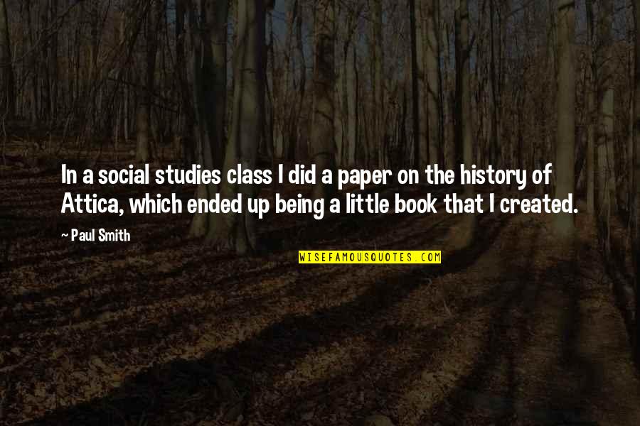 Social Class Quotes By Paul Smith: In a social studies class I did a